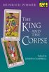 The King and the Corpse - Tales of the Soul`s Conquest of Evil