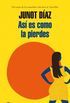 As es como la pierdes (Spanish Edition)