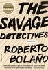 The Savage Detectives: A Novel (English Edition)