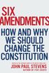 Six Amendments: How and Why We Should Change the Constitution (Penn State Romance Studies) (English Edition)