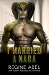 I Married A Naga (Prime Mating Agency) (English Edition)
