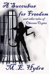 A Succubus for Freedom and other tales (English Edition)