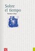 Sobre el tiempo (Spanish Edition)