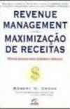 Revenue Management - Maximizacao De Receitas - Taticas Radicais Para D