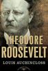 Theodore Roosevelt: The American Presidents Series: The 26th President, 1901-1909 (English Edition)