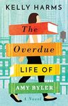 The Overdue Life of Amy Byler: A Novel (English Edition)