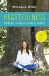 Heartfulness - Enfrente a vida de corao aberto