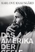 Das Amerika der Seele: Essays 1996-2013 (German Edition)