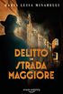 Delitto in Strada Maggiore (I misteri di Bologna Vol. 1) (Italian Edition)