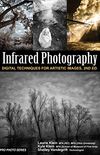 Infrared Photography: Digital Techniques for Brilliant Images (Pro Photo Series) (English Edition)