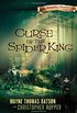 Curse of the Spider King: The Berinfell Prophecies Series - Book One