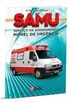 SAMU - Servio de Atendimento Mvel de Urgncia