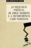 As mscaras poticas de Jorge Barbosa e a mundividncia cabo-verdiana