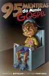 95 Mentiras do mundo Gospel