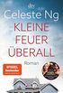 Kleine Feuer berall: Das Buch zur erfolgreichen TV-Serie mit Reese Witherspoon (German Edition)