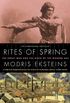 Rites of Spring: The Great War and the Birth of the Modern Age (English Edition)