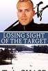  Losing Sight of the Target 