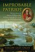 Improbable Patriot: The Secret History of Monsieur de Beaumarchais, the French Playwright Who Saved the American Revolution (English Edition)
