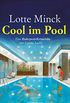 Cool im Pool: Eine Ruhrpott-Krimdie mit Loretta Luchs (German Edition)