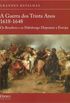 A Guerra dos Trinta Anos 1618-1648
