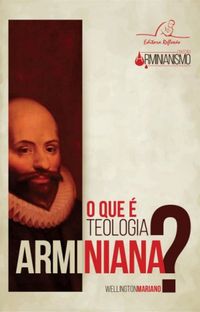 O que  teologia Arminiana?