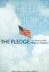 The Pledge: A History of the Pledge of Allegiance (English Edition)