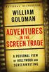 Adventures in the Screen Trade (English Edition)