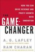 The Game-Changer: How You Can Drive Revenue and Profit Growth with Innovation (English Edition)