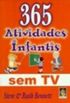 365 Atividades Infantis Sem TV