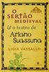 O Serto Medieval & O Teatro de Ariano Suassuna