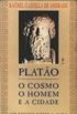 Plato: O Cosmo, o Homem e a Cidade
