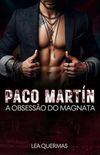 Paco Martn: A Obsesso do Magnata