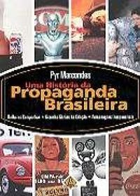 Uma Historia da Propaganda Brasileira