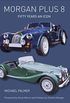 Morgan Plus 8: Fifty Years an Icon (English Edition)