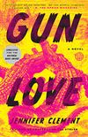 Gun Love: A Novel (English Edition)