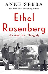 Ethel Rosenberg: An American Tragedy (English Edition)