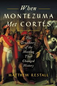 When Montezuma met Corts