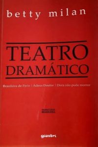 Teatro Dramtico - Brasileira de Paris - Adeus Doutor - Dora No Pode Morrer