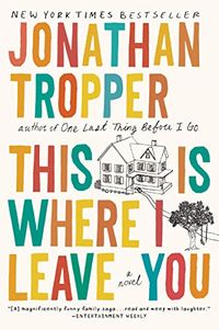 This Is Where I Leave You: A Novel (English Edition)