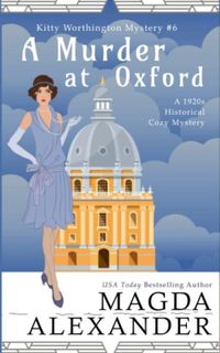 A Murder at Oxford : A 1920 s Historical Cozy Mystery