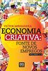 Economia Criativa: Fontes de Novos Empregos - Volume 1 e 2