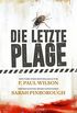 DIE LETZTE PLAGE: Endzeit-Roman (German Edition)