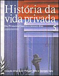 Histria da Vida Privada - volume 5