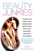 Beauty Junkies: Inside Our $15 Billion Obsession With Cosmetic Surgery (English Edition)