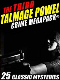 The Third Talmage Powell Crime MEGAPACK: 25 Classic Stories (English Edition)