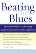 Beating the Blues: New Approaches to Overcoming Dysthymia and Chronic Mild Depression (English Edition)
