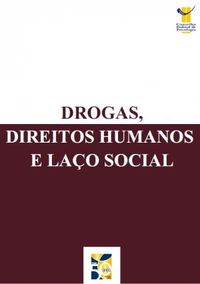 Drogas, direitos humanos e lao social