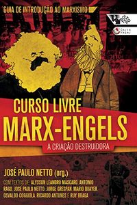 Curso livre Marx-Engels: A criao destruidora, volume 1