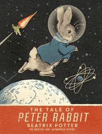The Tale Of Peter Rabbit: Moon Landing Anniversary Edition