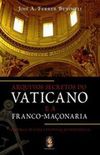Arquivos Secretos do Vaticano e a Franco-Maonaria